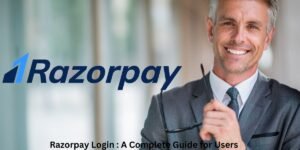 Razorpay Login : A Complete Guide for Users